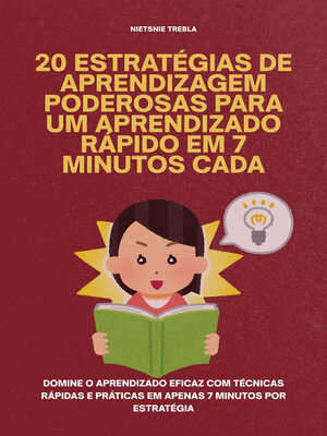 cover image of 20 Estratégias de Aprendizagem Poderosas para Um Aprendizado Rápido em 7 Minutos Cada